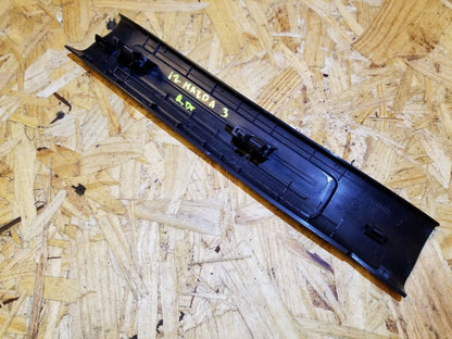10 11 12 13 Mazda 3 Rear Left Driver Door Sill Kick Plate Trim OEM